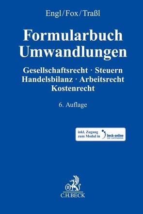 Formularbuch Umwandlungen von Engl,  Richard L., Fox,  Thomas, Hasselbrink,  Hagen, Illhardt,  Daniel, Kraus,  Martin, Krempl,  Thomas, Richter-Wienke,  Christiane, Scheifele,  Matthias, Stenert,  Jens, Traßl,  Michael