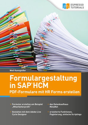Formulargestaltung in SAP HCM – PDF-Formulare mit HR Forms erstellen von Kanngießer,  Wolf