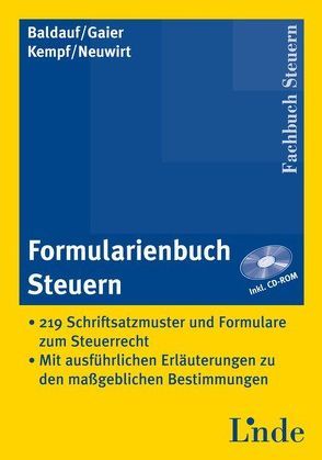 Formularienbuch Steuern von Baldauf,  Anton, Gaier,  Richard, Kempf,  Oliver, Lumma,  Elisabeth