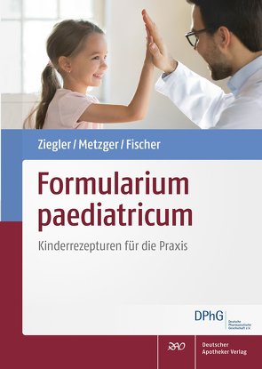 Formularium paediatricum von Fischer,  Dagmar, Metzger,  Nadine, Ziegler,  Andreas S.