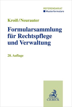Formularsammlung für Rechtspflege und Verwaltung von Böhme,  Werner, Fleck,  Dieter, Kroiß,  Ludwig, Neurauter,  Irene
