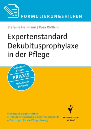 Formulierungshilfen Expertenstandard Dekubitusprophylaxe in der Pflege von Hellmann,  Stefanie, Rößlein,  Rosa