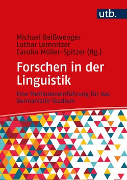 Forschen in der Linguistik von Beißwenger,  Michael, Lemnitzer,  Lothar, Müller-Spitzer,  Carolin