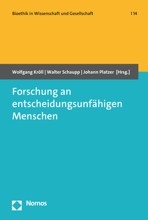 Forschung an entscheidungsunfähigen Menschen von Kröll,  Wolfgang, Platzer,  Johann, Schaupp,  Walter