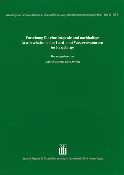 Forschung für eine integrale und nachhaltige Bewirtschaftung der Land- und Wasserressourcen im Erzgebirge von Röske,  Isolde, Zerling,  Lutz