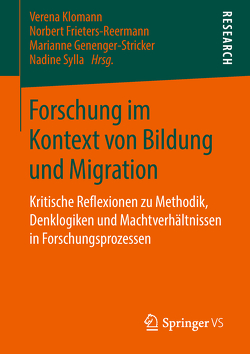 Forschung im Kontext von Bildung und Migration von Frieters-Reermann,  Norbert, Genenger-Stricker,  Marianne, Klomann,  Verena, Sylla,  Nadine