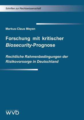 Forschung mit kritischer Biosecurity-Prognose von Meyen,  Markus-Claus