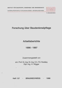 Forschung über Baudenkmalpflege: Arbeitsberichte von Rostasy,  F.S., Wigger,  Heinrich