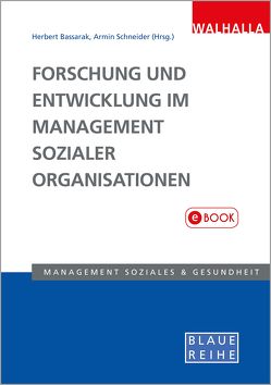 Forschung und Entwicklung im Management sozialer Organisationen von Bassarak,  Herbert, Schneider,  Armin
