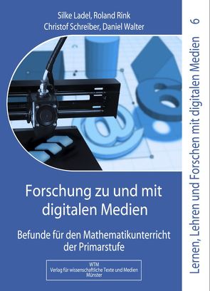Forschung zu und mit digitalen Medien von Ladel,  Silke, Rink,  Roland, Schreiber,  Christof, Walter,  Daniel