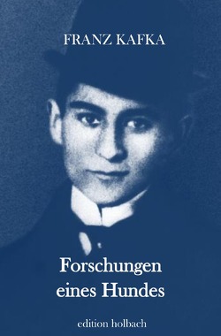 Forschungen eines Hundes von Kafka,  Franz