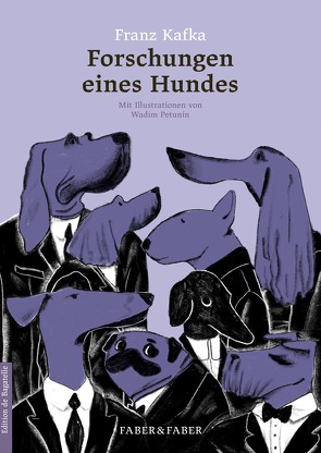 Forschungen eines Hundes von Kafka,  Franz, Petunin,  Wadim