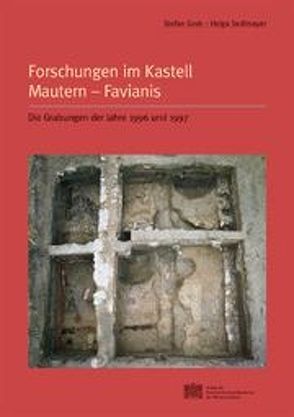 Forschungen im Kastell Mautern-Favianis von Groh,  Stefan, Sedlmayer,  Helga
