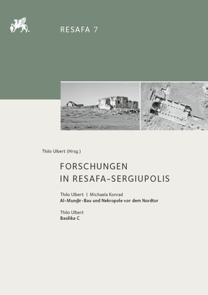 Forschungen in Resafa-Sergiupolis von Ulbert,  Thilo