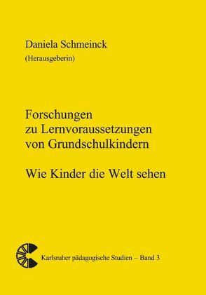 Forschungen zu Lernvoraussetzungen von Grundschulkindern von Schmeinck,  Daniela