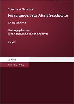Forschungen zur Alten Geschichte. Bd. 1–2 von Bleckmann,  Bruno, Dreyer,  Boris, Lehmann,  Gustav Adolf