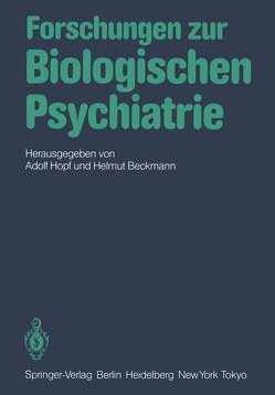 Forschungen zur Biologischen Psychiatrie von Beckmann,  H., Hopf,  A.