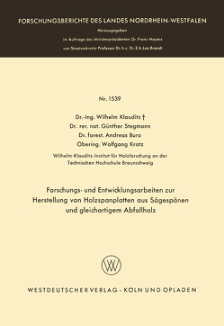 Forschungs- und Entwicklungsarbeiten zur Herstellung von Holzspanplatten aus Sägespänen und gleichartigem Abfallholz von Klauditz,  Wilhelm