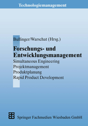 Forschungs- und Entwicklungsmanagement von Bullinger,  Hans-Jörg, Warschat,  Joachim