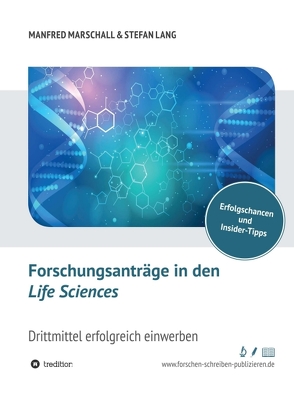 Forschungsanträge in den Life Sciences von Lang,  Dr. Stefan, Marschall,  Dr. Manfred