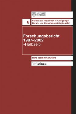 Forschungsbericht 1987–2002 von Schwanitz,  Hans Joachim