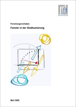 Forschungsbericht: Fenster in der Stadtsanierung von ift Rosenheim GmbH