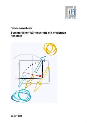 Forschungsbericht: Sommerlicher Wärmeschutz mit modernen Fenstern von ift Rosenheim GmbH