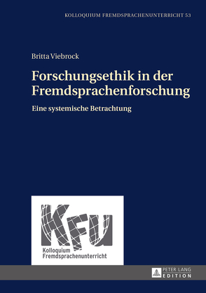 Forschungsethik in der Fremdsprachenforschung von Viebrock,  Britta