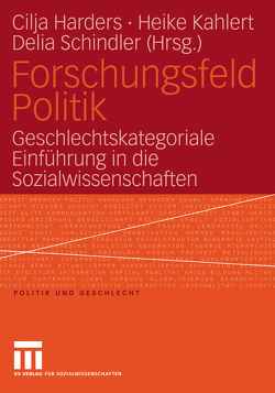 Forschungsfeld Politik von Harders,  Cilja, Kahlert,  Heike, Schindler,  Delia