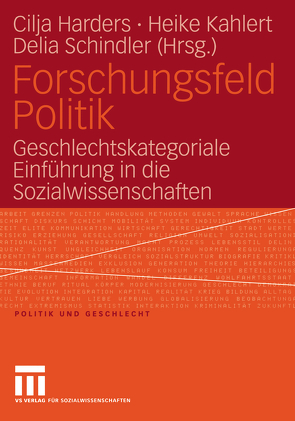 Forschungsfeld Politik von Harders,  Cilja, Kahlert,  Heike, Schindler,  Delia