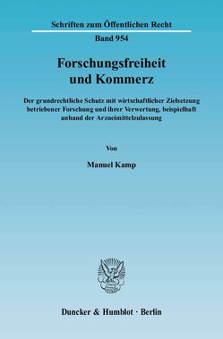 Forschungsfreiheit und Kommerz. von Kamp,  Manuel