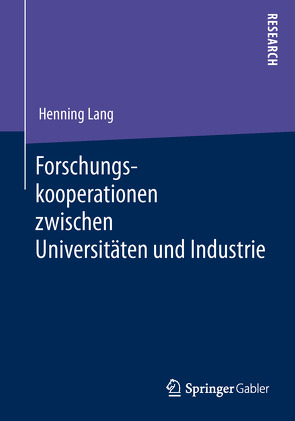 Forschungskooperationen zwischen Universitäten und Industrie von Lang,  Henning