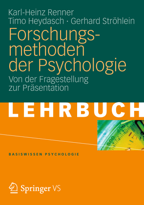 Forschungsmethoden der Psychologie von Heydasch,  Timo, Renner,  Karl-Heinz, Ströhlein,  Gerhard