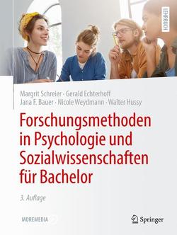 Forschungsmethoden in Psychologie und Sozialwissenschaften für Bachelor von Bauer,  Jana F., Echterhoff,  Gerald, Hussy,  Walter, Schreier,  Margrit, Weydmann,  Nicole