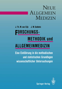 Forschungsmethodik und Allgemeinmedizin von Dreibholz,  K.-J., Eijk,  Jan T.M. van, Gubbels,  J.W., Mölders-Kober,  R.