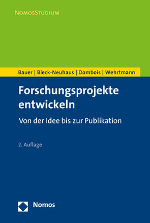 Forschungsprojekte entwickeln von Bauer,  Waldemar, Bleck-Neuhaus,  Jörn, Dombois,  Rainer, Wehrtmann,  Ingo S.