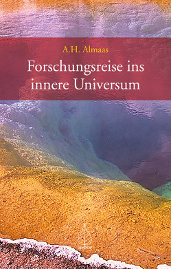 Forschungsreise ins innere Universum von Almaas,  A H, Brandenburg,  Peter