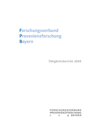 Forschungsverbund Provenienzforschung Bayern von Gramlich,  Johannes, Schuster,  Antonella