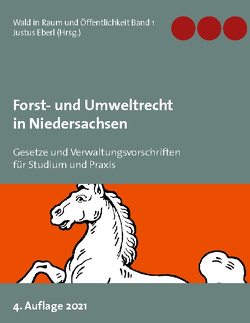 Forst- und Umweltrecht in Niedersachsen von Eberl,  Justus