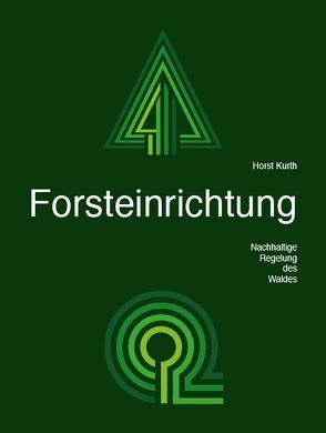 Forsteinrichtung von Gerold,  Denie, Kurth,  Horst, Rolf,  Ulbricht