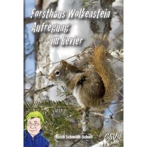 Forsthaus Wolkenstein – von Schmidt-Schell,  Erich