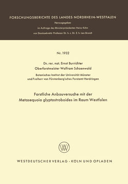 Forstliche Anbauversuche mit der Metasequoia glyptostroboides im Raum Westfalen von Burrichter,  Ernst