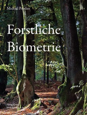 Forstliche Biometrie von Dormann,  Carsten, Prodan,  Michail