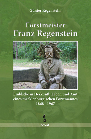 Forstmeister Franz Regenstein von Regenstein,  Günter