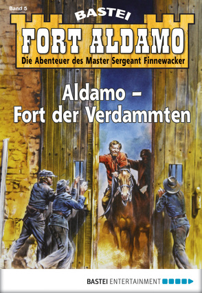 Fort Aldamo – Folge 005 von Murphy,  Bill