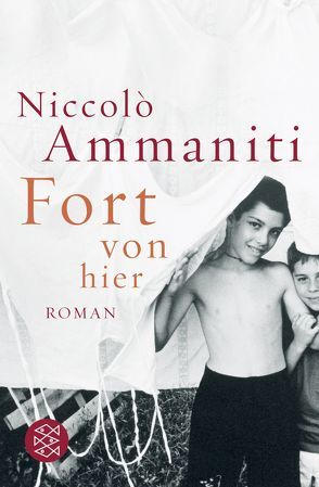 Fort von hier von Ammaniti,  Niccolò, Hartmann,  Ulrich