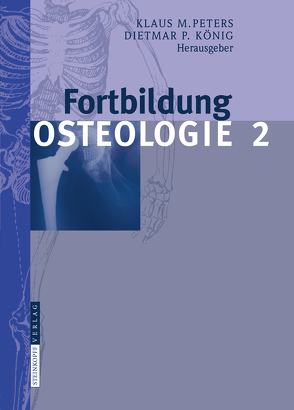 Fortbildung Osteologie 2 von König,  Dietmar Pierre, Peters,  Klaus M.