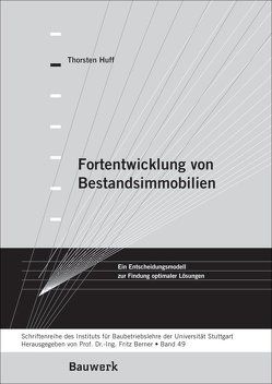 Fortentwicklung von Bestandsimmobilien von Berner,  Fritz, Huff,  Thorsten