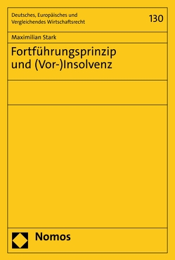 Fortführungsprinzip und (Vor-)Insolvenz von Stark,  Maximilian