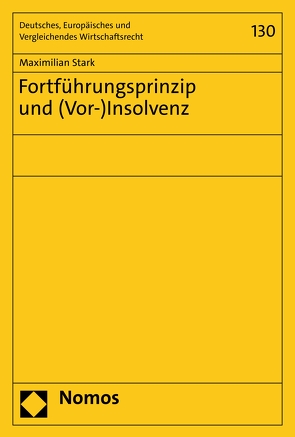 Fortführungsprinzip und (Vor-)Insolvenz von Stark,  Maximilian